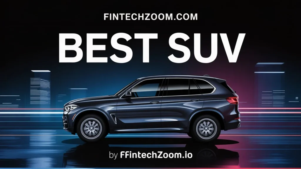 Fintechzoom.com Best SUV by Category